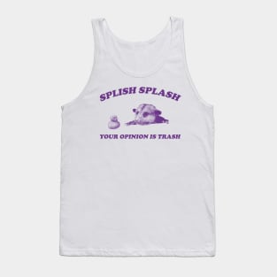 Splish Splash Your Opinion Is Trash Opossum Shirt, Retro Cartoon Possum Tank Top